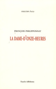 François Philipponnat - La dame-d'onze-heures.