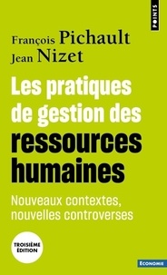 François Pichault et Jean Nizet - Les pratiques de gestion des ressources humaines - Nouveaux contextes, nouvelles controverses.