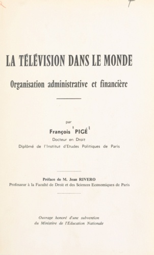 La télévision dans le monde. Organisation administrative et financière