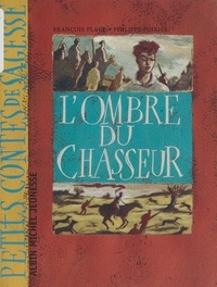 François Place et Philippe Poirier - L'ombre du chasseur.