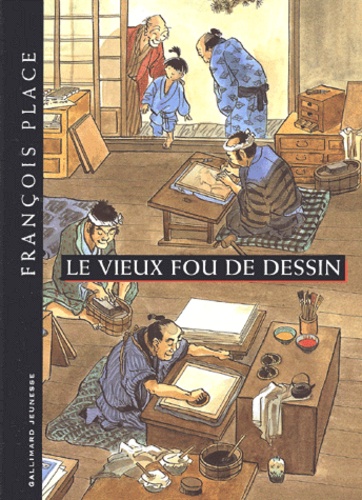 François Place - Le Vieux Fou De Dessin.