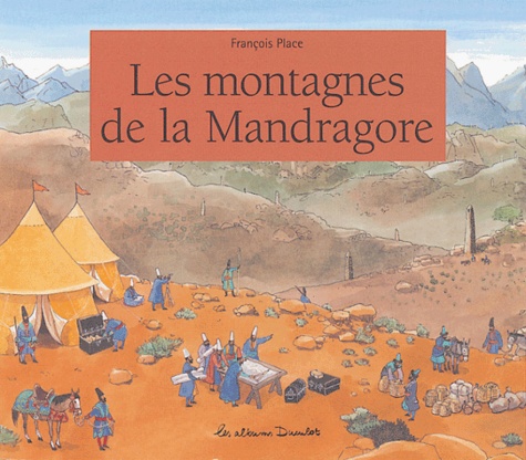 François Place - Les montagnes de la Mandragore.