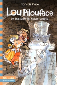 François Place - Lou Pilouface Tome 7 : Le fantôme de Monte-Cristo.
