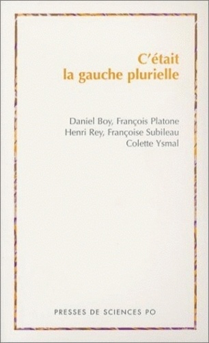 François Platone et Colette Ysmal - C'Etait La Gauche Plurielle.