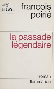 François Poirié - La Passade légendaire.