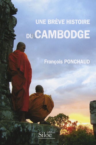 François Ponchaud - Une brève histoire du Cambodge.