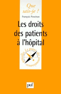 François Ponchon - Les Droits Des Patients A L'Hopital. 1ere Edition 1999.