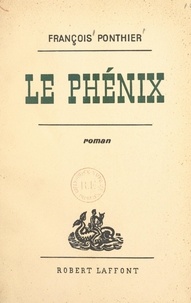 François Ponthier - Le Phénix.