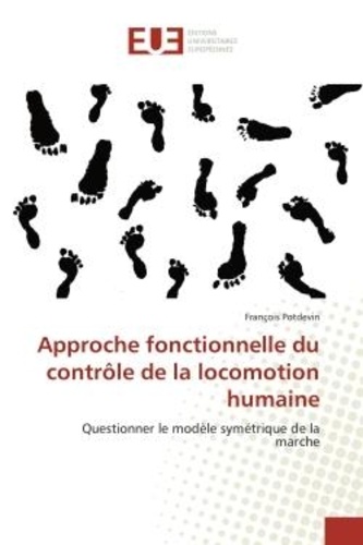 François Potdevin - Approche fonctionnelle du contrôle de la locomotion humaine - Questionner le modèle symétrique de la marche.