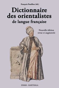 François Pouillon - Dictionnaire des orientalistes de langue française.