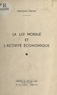 François Prevet - La loi morale et l'activité économique.