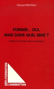 Former... Oui, mais dans quel sens ?