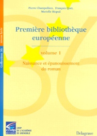 François Quet et Marielle Rispail - Première bibliothèque européenne. - Volume 1, naissance et épanouissement du roman.