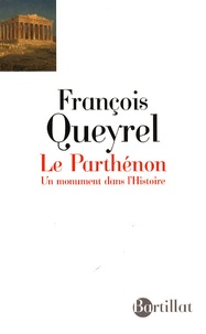 François Queyrel - Le Parthénon - Un monument dans l'Histoire.