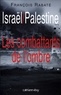 François Rabaté - Israël / Palestine - Les combattants de l'ombre.