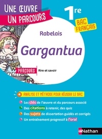 François Rabelais - Gargantua - Avec le parcours "Rire et savoir 1re générale ; La bonne éducation 1re technologique".