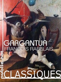 François Rabelais - Gargantua - une édition numérique d’après l’édition princeps de Gargantua.