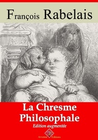 François Rabelais - La Chresme philosophale – suivi d'annexes - Nouvelle édition 2019.