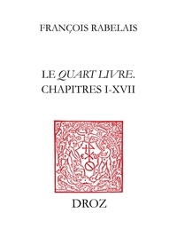 François Rabelais et Abel Lefranc - Le Quart livreChapitres I-XVII - Œuvres de François Rabelais. T. VI.