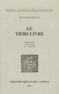 M. A. Screech et François Rabelais - Le Tiers livre - Edition critique.