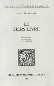 M. A. Screech et François Rabelais - Le Tiers livre - Edition critique.