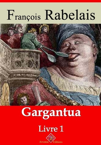 Livre I - Gargantua – suivi d'annexes. Nouvelle édition 2019