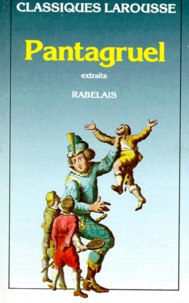 François Rabelais - Pantagruel. Extraits.