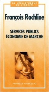 François Rachline - Services publics, économie de marché.