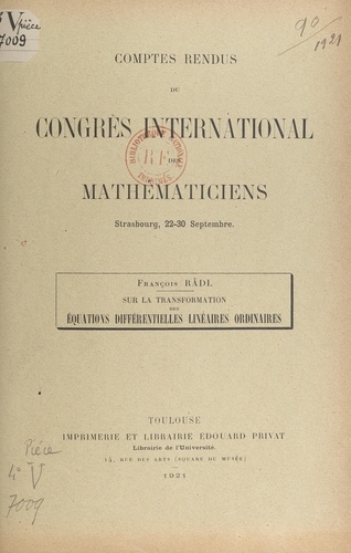 Sur la transformation des équations différentielles linéaires ordinaires. Comptes rendus du Congrès international des mathématiciens, Strasbourg, 22-30 septembre 1921