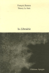 François Rannou et Thierry Le Saëc - La Librairie.