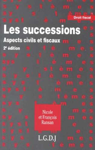 François Ransan et Nicole Ransan - Les Successions. Aspects Civils Et Fiscaux, 2eme Edition.