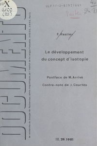 François Rastier et Algirdas J. Greimas - Le développement du concept d'isotopie.