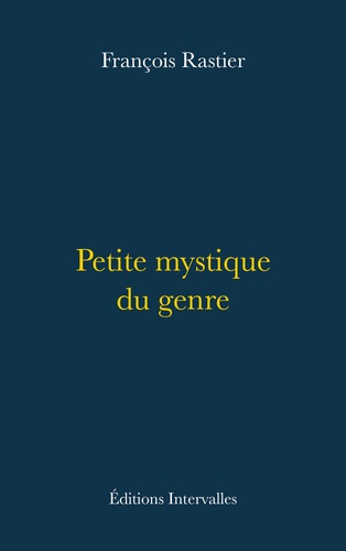 François Rastier - Petite mystique du genre.