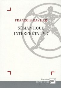 François Rastier - Sémantique interprétative.