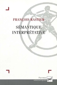 François Rastier - Sémantique interprétative.