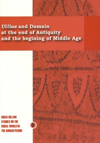 François Réchin - Villae and Domain at the end of Antiquity and the begining of Middle Age - How do rural societies respond to their changing times ?.
