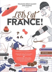 François-Régis Gaudry - Let's Eat France!.