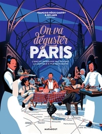 François-Régis Gaudry - On va déguster Paris - Avec 1 poster.