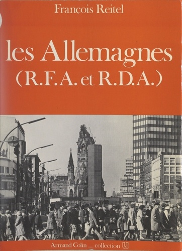 Les Allemagnes : R.F.A. et R.D.A.