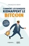 François Remy - Comment les banques kidnappent le bitcoin.