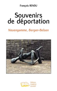 Francois Rendu - Souvenirs de déportation - Neuengamme, Bergen-Belsen.