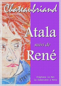 François-René Chateaubriand - Atala - suivi de René.