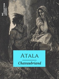 François-René de Chateaubriand - Atala.