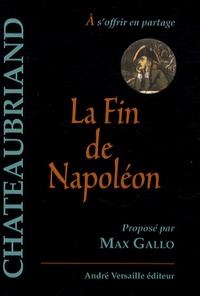 François-René de Chateaubriand - La Fin de Napoléon.