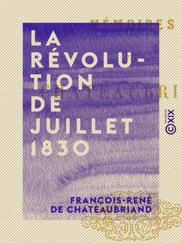 La Révolution de juillet 1830. Mémoires