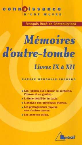 François-René de Chateaubriand - Mémoires d'outre-tombe - Livres IX à XII.