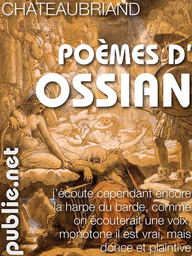 Poèmes d'Ossian. où comment la langue française s'en va puiser à la grande épopée celtique