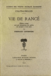 François-René de Chateaubriand - Vie de Rancé.