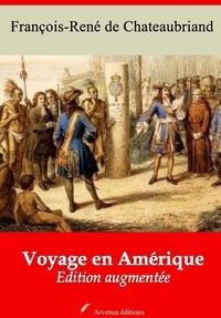 François-René de Chateaubriand - Voyage en Amérique – suivi d'annexes - Nouvelle édition 2019.