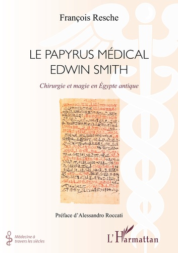 Le papyrus médical Edwin Smith. Chirurgie et magie en Egypte antique